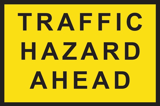 [SIGNT1-10] Metal Sign Boxed Edge 1200 x 900mm - Traffic Hazard Ahead